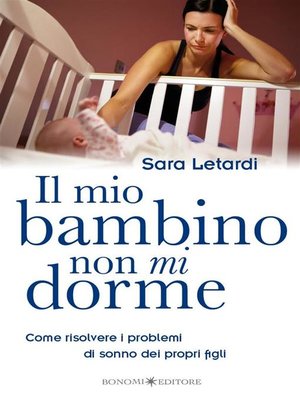cover image of Il Mio Bambino Non Mi Dorme